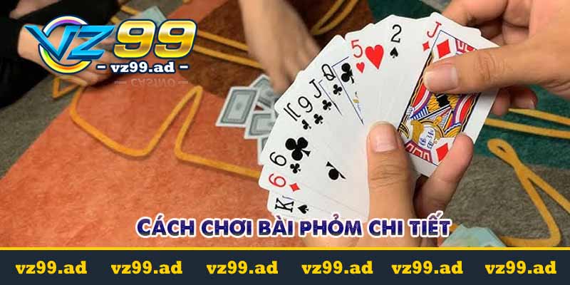 Cách chơi bài phỏm chi tiết