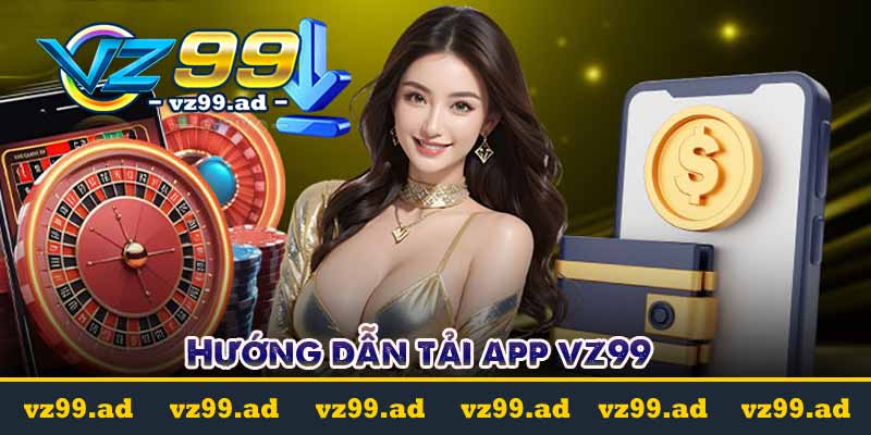 Hướng dẫn tải app vz99