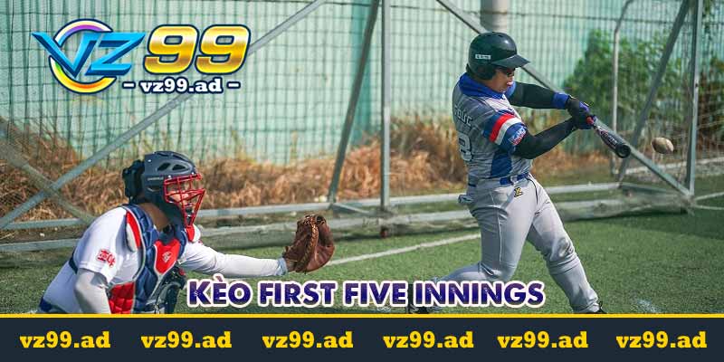 Kèo first five innings