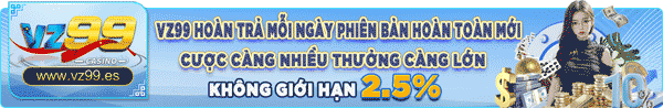 vz99 hoàn trả cao