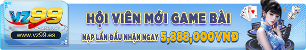 vz99 khuyến mãi nạp đầu game bài